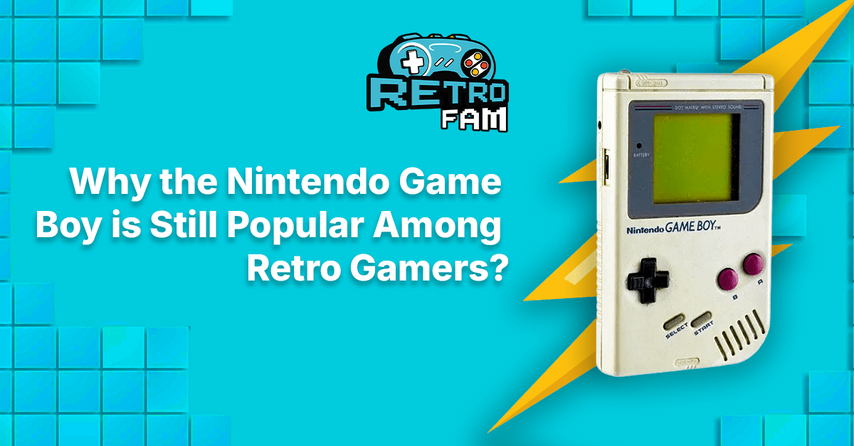 Why the Nintendo Game Boy is Still Popular Among Retro Gamers